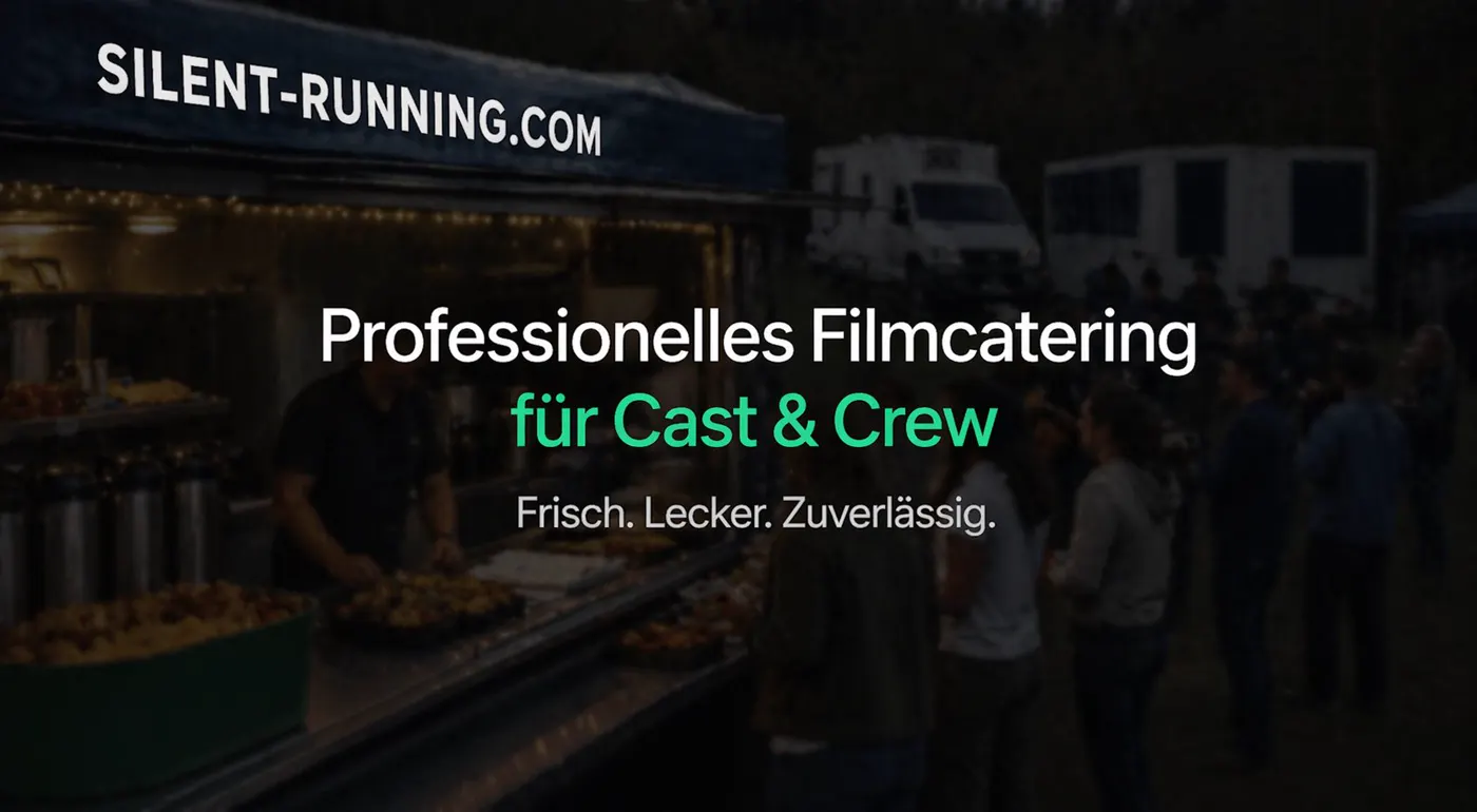 Filmcatering Berlin und Hamburg Frühstück Mittag und Second Meal für Crew Cast und Komparsen
